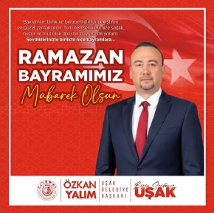 Başkan Özkan Yalım , Ramazan Bayramımız kutlu olsun