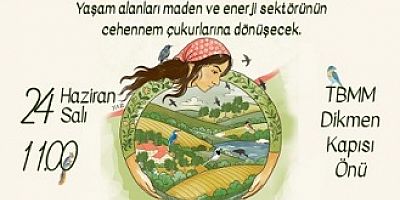 SUYUMUZU TOPRAĞIMIZI VERMİYORUZ  DEMEK İÇİN 24 HAZİRAN’DA ANKARA’DAYIZ!